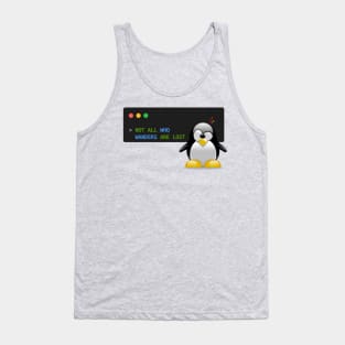 Not All Who Wander Are Lost Linux Developer Tank Top